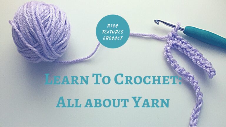 Learn to Crochet: All About Yarn