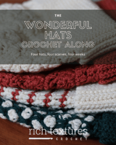 The Wonderful Hats Crochet Along on Rich Textures Crochet
